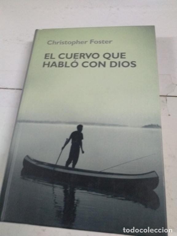 Libros: El cuervo que hablo con Dios - Chirstopher Foster - Foto 1