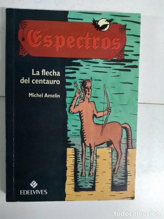 Libros: La flecha del centauro - Michel Amelin - Foto 1