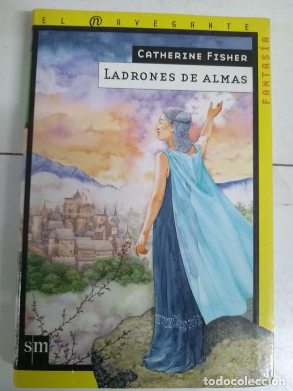 Libros: Ladrones de almas - Catherine Fisher - Foto 1