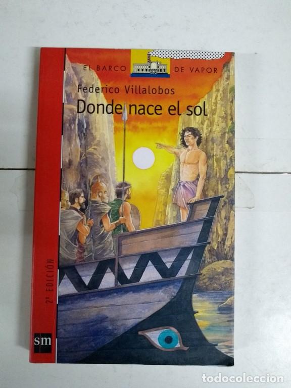 Libros: Donde nace el sol - Federico Villalobos - Foto 1