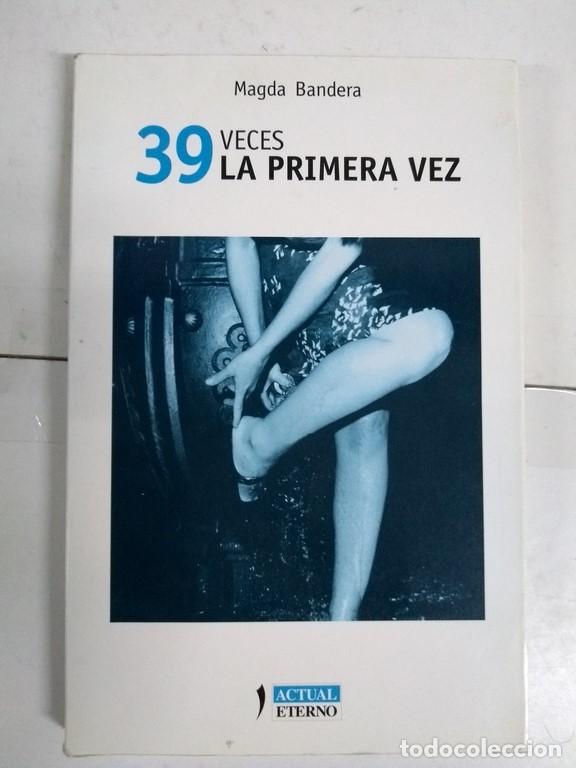 Libros: 39 veces la primera vez - Magda Bandera - Foto 1
