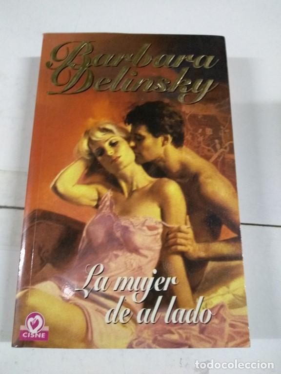 Libros: La mujer de al lado - Barbara Delinsky - Foto 1