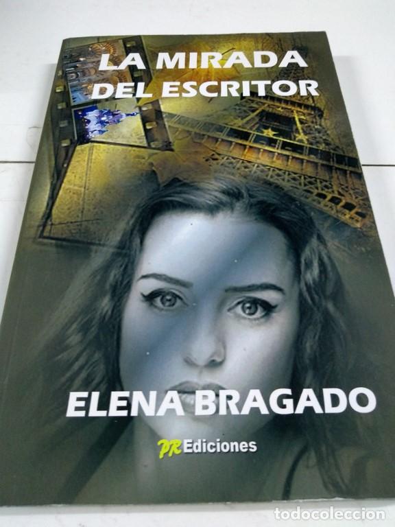 Libros: La mirada del escritor - Elena Bragado - Foto 1