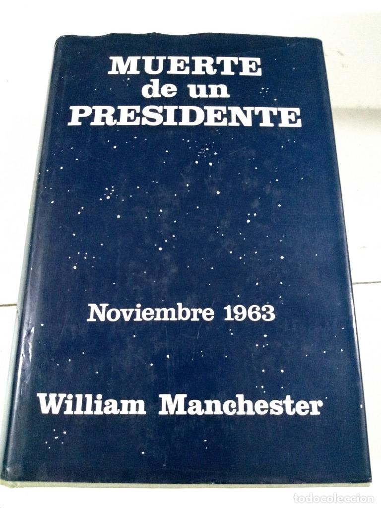 Libros: Muerte de un presidente - William Manchester - Foto 1