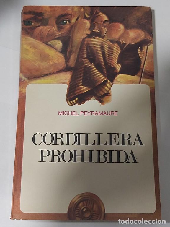 Libros: Cordillera prohibida - Michel Peyramaure - Foto 1