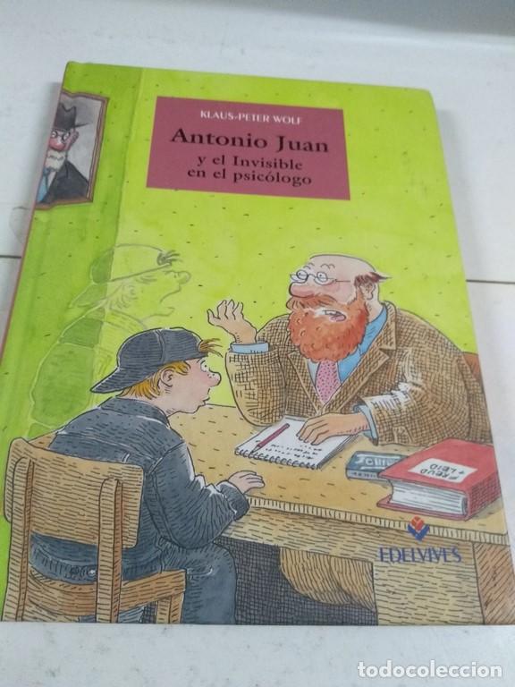 Libros: Antonio Juan Y El Invisible En El Psicologo. - Klaus Peter Wolf - Foto 1