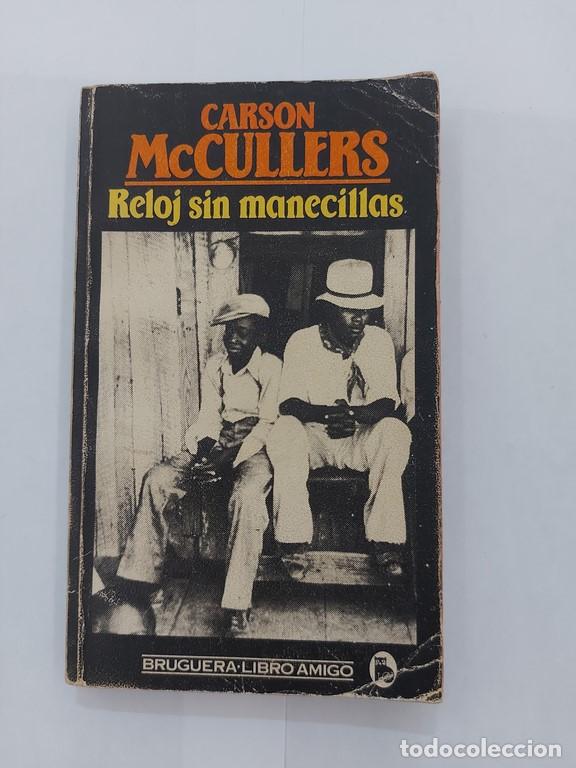 Libros: Reloj sin manecillas - Carson McCullers - Foto 1