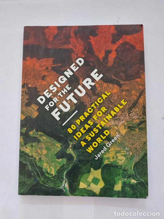 Libros: Designed for the future. 80 practical ideas for a sustainable world - Jared Green - Foto 1