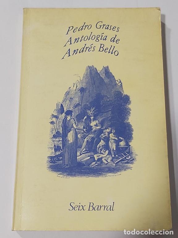 Libros: Antolog&iacute;a de Andr&eacute;s Bello - Pedro Grases - Foto 1