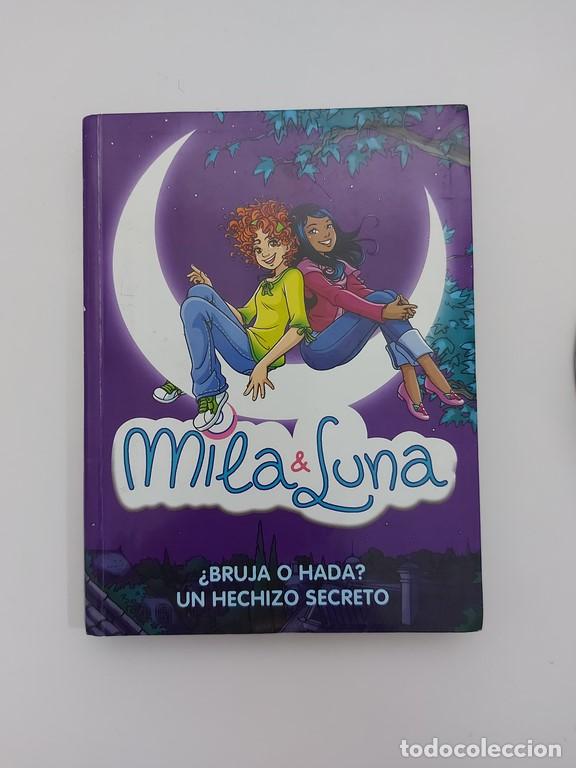 Libri di seconda mano: Mila Y luna. &iquest;Bruja o Hada? Un hechizo secreto