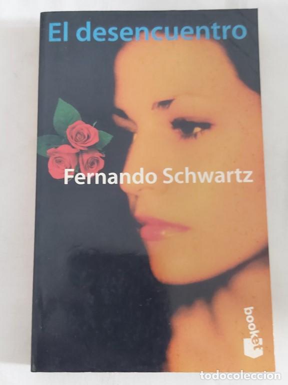 Libros: El desencuentro - Fernando schwartz - Foto 1