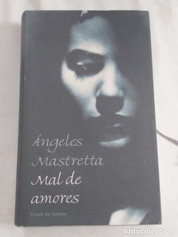 Libros: Mal de amores - &Aacute;ngeles mastretta - Foto 1