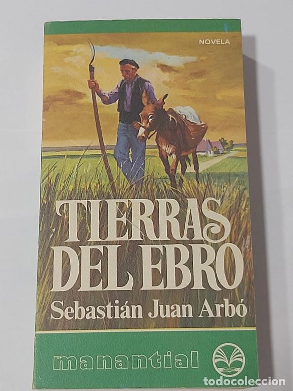 Libros: Tierra del ebro - Sebasti&aacute;n juan arb&oacute; - Foto 1