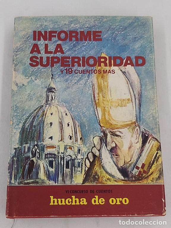 Libros: Informe a la superioridad y 19 cuentos mas - Foto 1