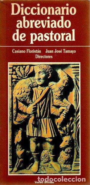B&uuml;cher: Diccionario abreviado de pastoral - Florist&aacute;n, Casiano/Tamayo, Juan Jos&eacute; (Dirs.)