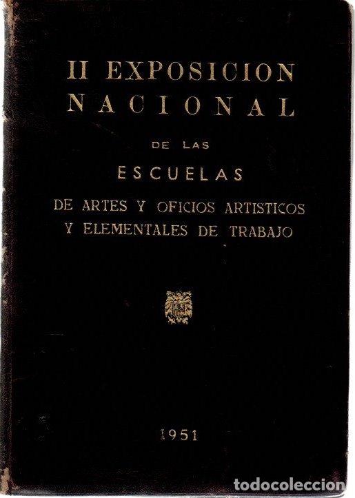 Libri di seconda mano: II exposici&oacute;n nacional de las escuelas de artes y oficios art&iacute;sticos y elementales de trabajo - NO C