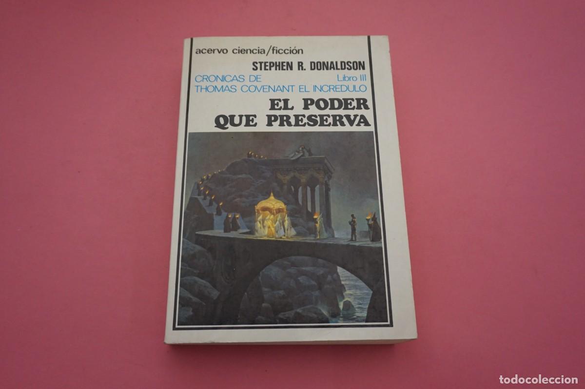 Libros: AR6B/ EL PODER QUE PRESERVA - STEPHEN R. DONALDSON / ACERVO CIENCIA FICCION - Foto 1