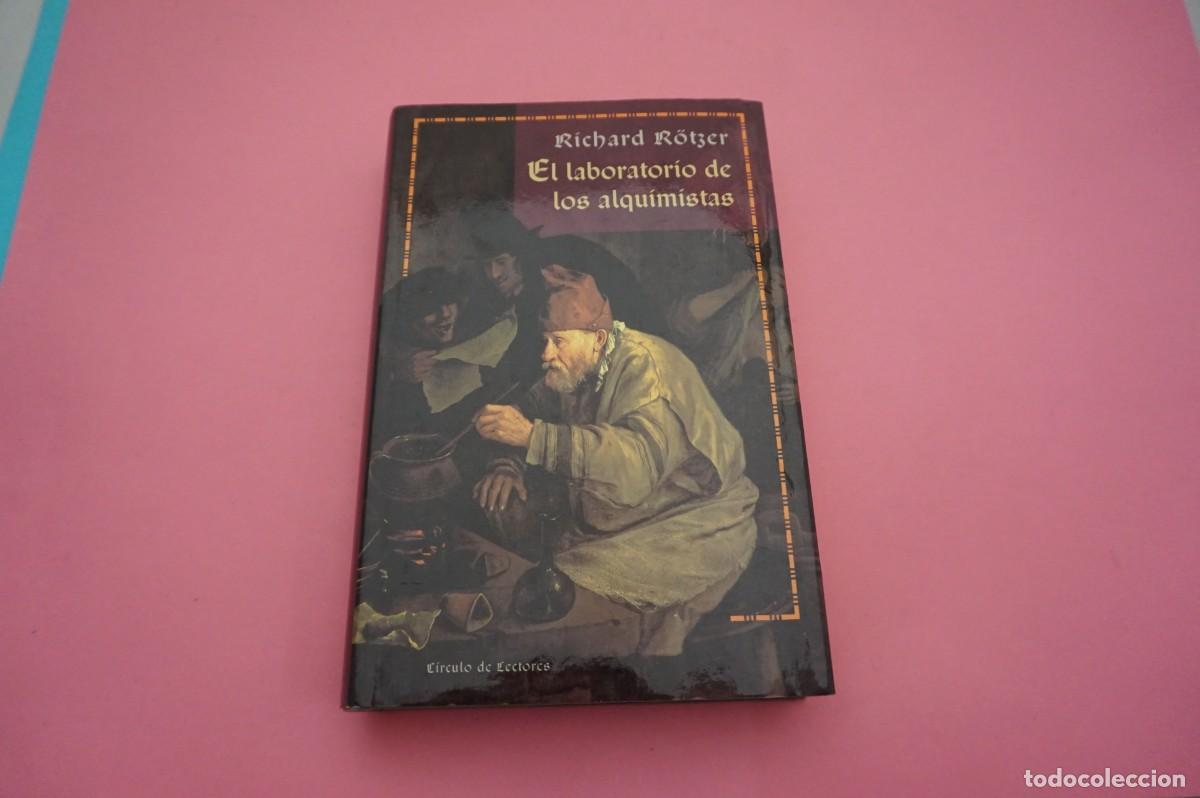 Libros: AR6B/ EL LABORATORIO DE LOS ALQUIMISTAS - RICHARD ROTZER / CIRCULO DE LECTORES - Foto 1