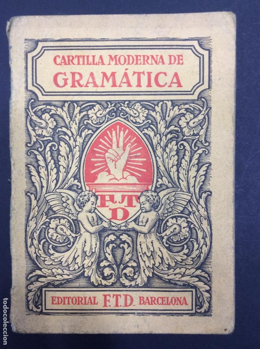 Libros: CARTILLA MODERNA DE GRAMATICA - EDITORIAL FTD - BARCELONA 1932 - Foto 1