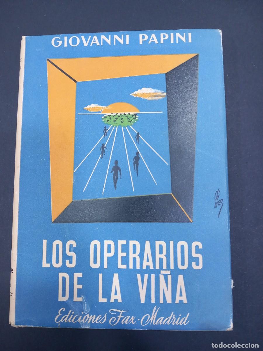 Libros: 1953 LOS OPERARIOS DE LA VI&Ntilde;A - GIOVANNI PAPINI * - Foto 1