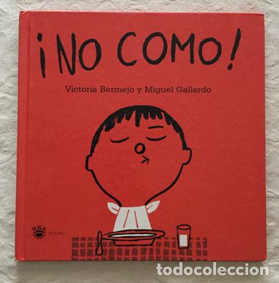 Libros: &iexcl;No como! - Victoria Bermejo y Miguel Gallardo - Foto 1