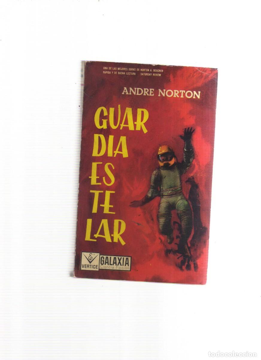 Libros: GUARDIA ESTELAR ANDRE NORTON GALAXIA - Foto 1