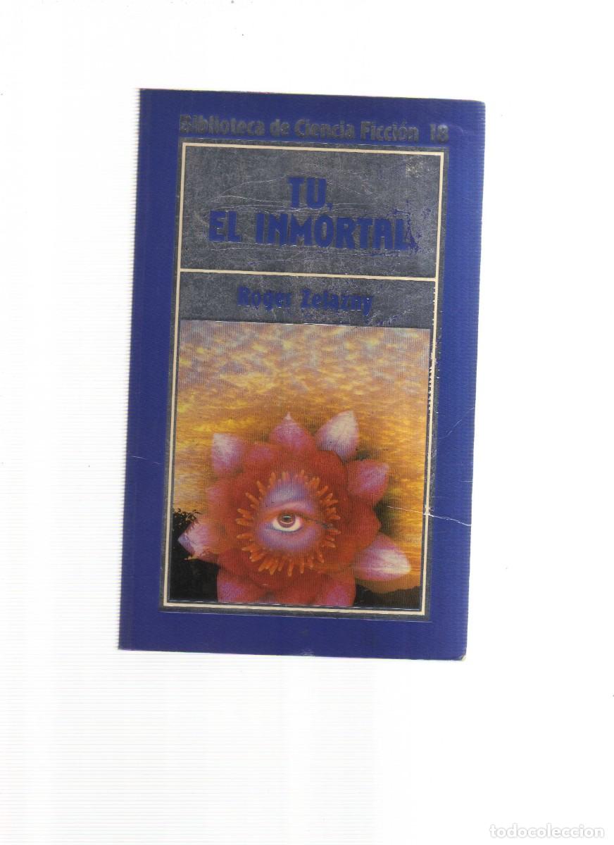 Libros: TU EL INMORTAL ROGER ZELAZNY - Foto 1