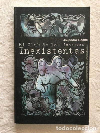 Libros: El club de los j&oacute;venes inexistentes - Alejandro Licona - Foto 1