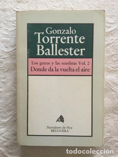 Libros: D&oacute;nde da la vuelta el aire - Gonzalo Torrente Ballester - Foto 1