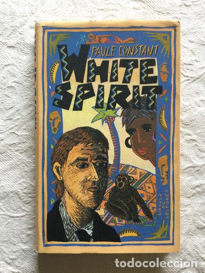 Libros: White Spirit - Paule Constant - Foto 1