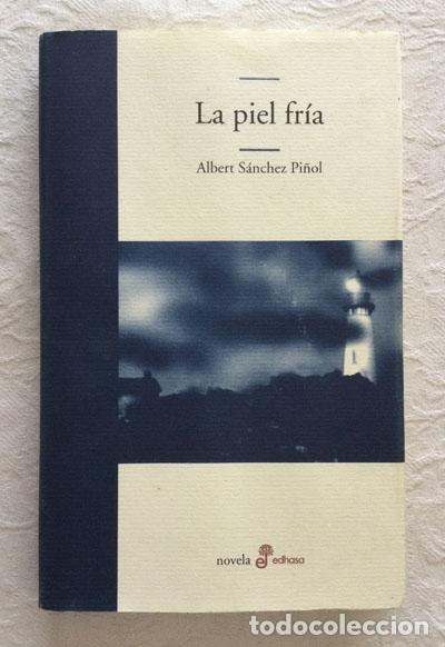 Libros: La piel fr&iacute;a - Albert S&aacute;nchez Pi&ntilde;ol - Foto 1