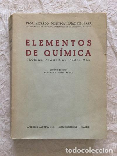 Libros: Elementos de qu&iacute;mica - Prof. Ricardo D&iacute;az de Plaza - Foto 1