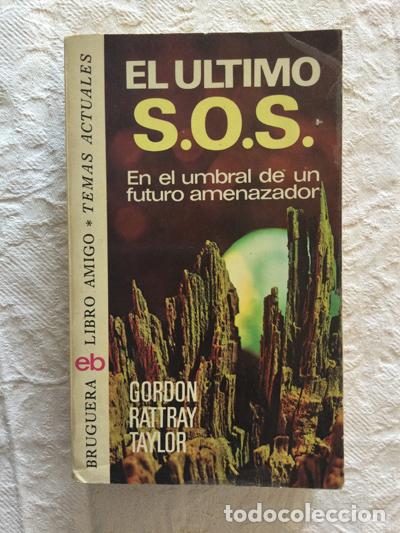 Libros: El &uacute;ltimo SOS - Gordon Rattray Taylor - Foto 1