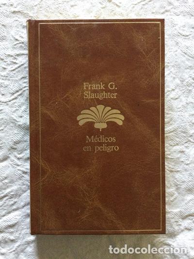 Libros: M&eacute;dicos en peligro - Frank G. Slaughter - Foto 1