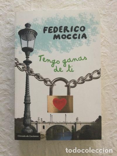 Libros: Tengo ganas de ti - Federico Moccia - Foto 1