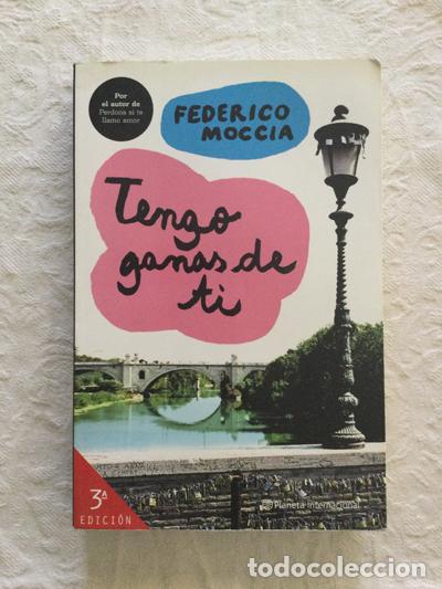 Libros: Tengo ganas de ti - Federico Moccia - Foto 1