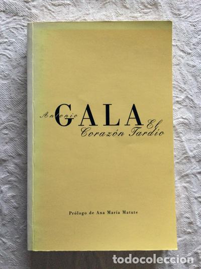 Libros: El coraz&oacute;n tard&iacute;o - Antonio Gala - Foto 1