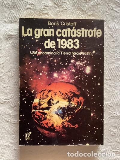 Libros: La gran cat&aacute;strofe de 1983 - Boris Cristoff - Foto 1