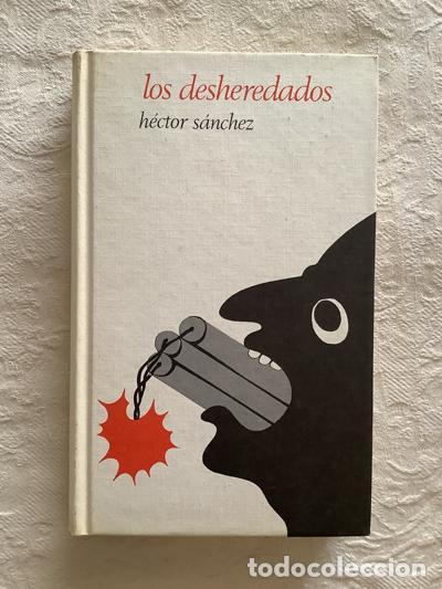 Libros: Los desheredados - H&eacute;ctor S&aacute;nchez - Foto 1