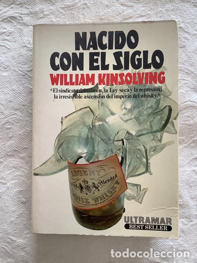 Libros: Nacido con el siglo - William Kinsolving - Foto 1
