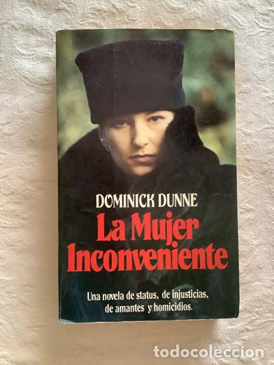 Libros: La mujer inconveniente - Dominick Dunne - Foto 1