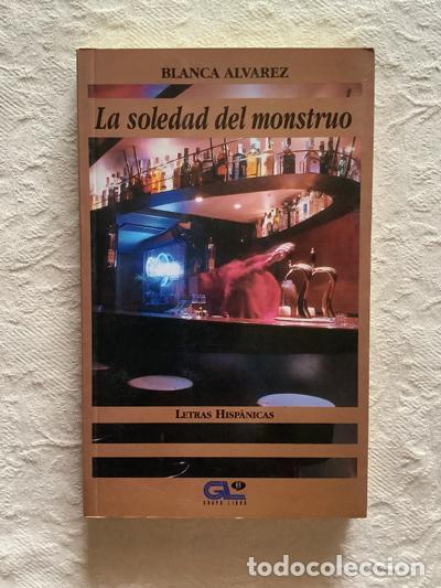 Libros: La soledad del monstruo - Blanca &Aacute;lvarez - Foto 1