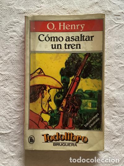 Libros: C&oacute;mo asaltar un tren - O. Henry - Foto 1