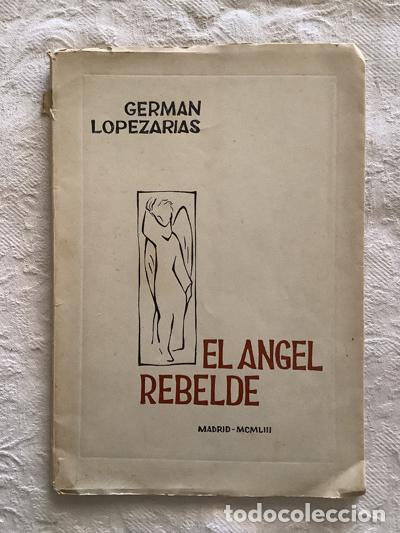 Libros: El &aacute;ngel rebelde - Germ&aacute;n Lopezarias - Foto 1