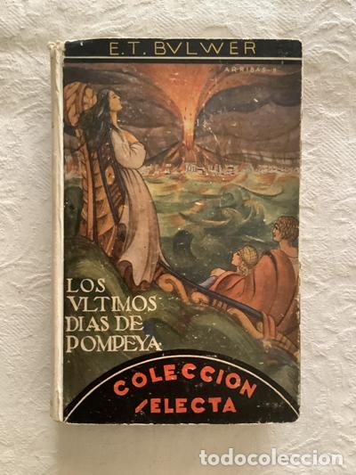 Libros: Los &uacute;ltimos d&iacute;as de Pompeya - E.T. Bulwer - Foto 1