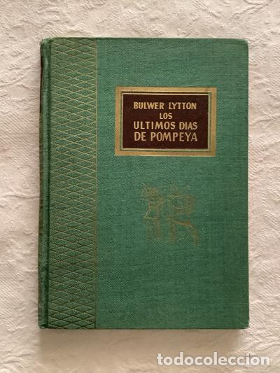 Libros: Los &uacute;ltimos d&iacute;as de Pompeya - Bulwer Lytton - Foto 1