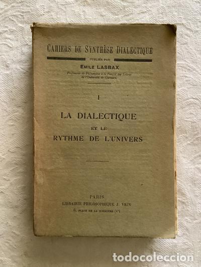 Libros: La dialectique et le Rythme de L&acute;Univers - Emile Lasbax - Foto 1