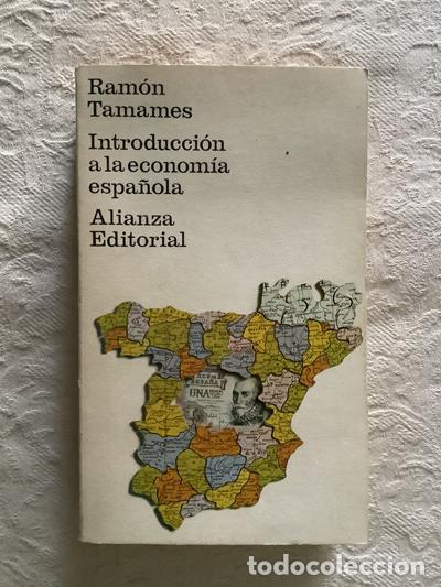 Libros: Introducci&oacute;n la econom&iacute;a espa&ntilde;ola - Ram&oacute;n Tamames - Foto 1