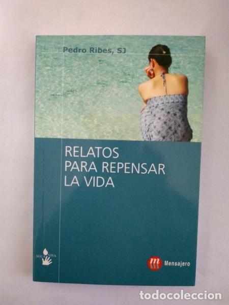 Libros: Relatos para repensar la vida - Pedro Ribes - Foto 1