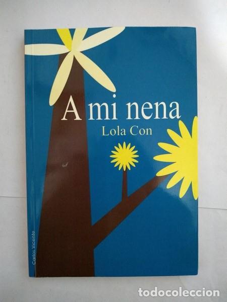 Libros: A mi nena - Lola Con - Foto 1